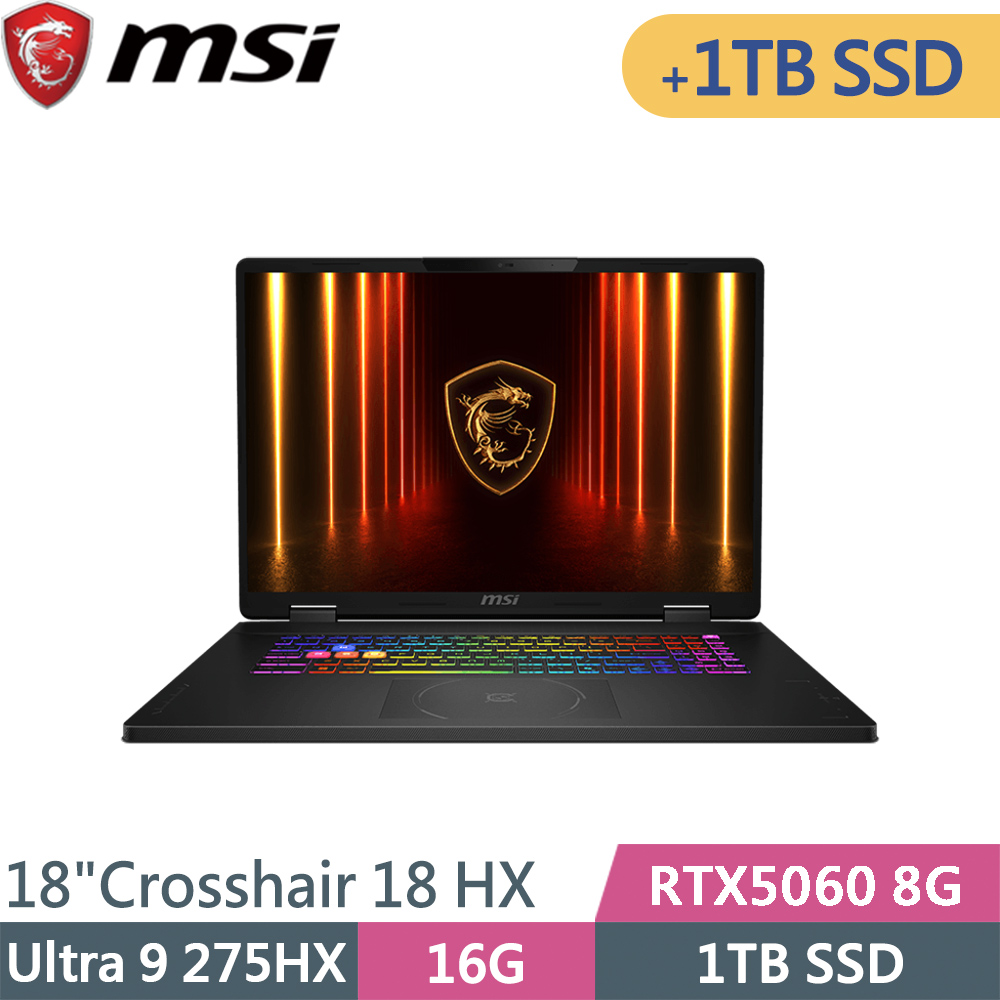 MSI 微星 Crosshair 18 HX AI A2XWFKG-058TW-SP4 黑(Ultra 9 275HX/16G/1TB+1TB/RTX5060 8G/W11)特仕
