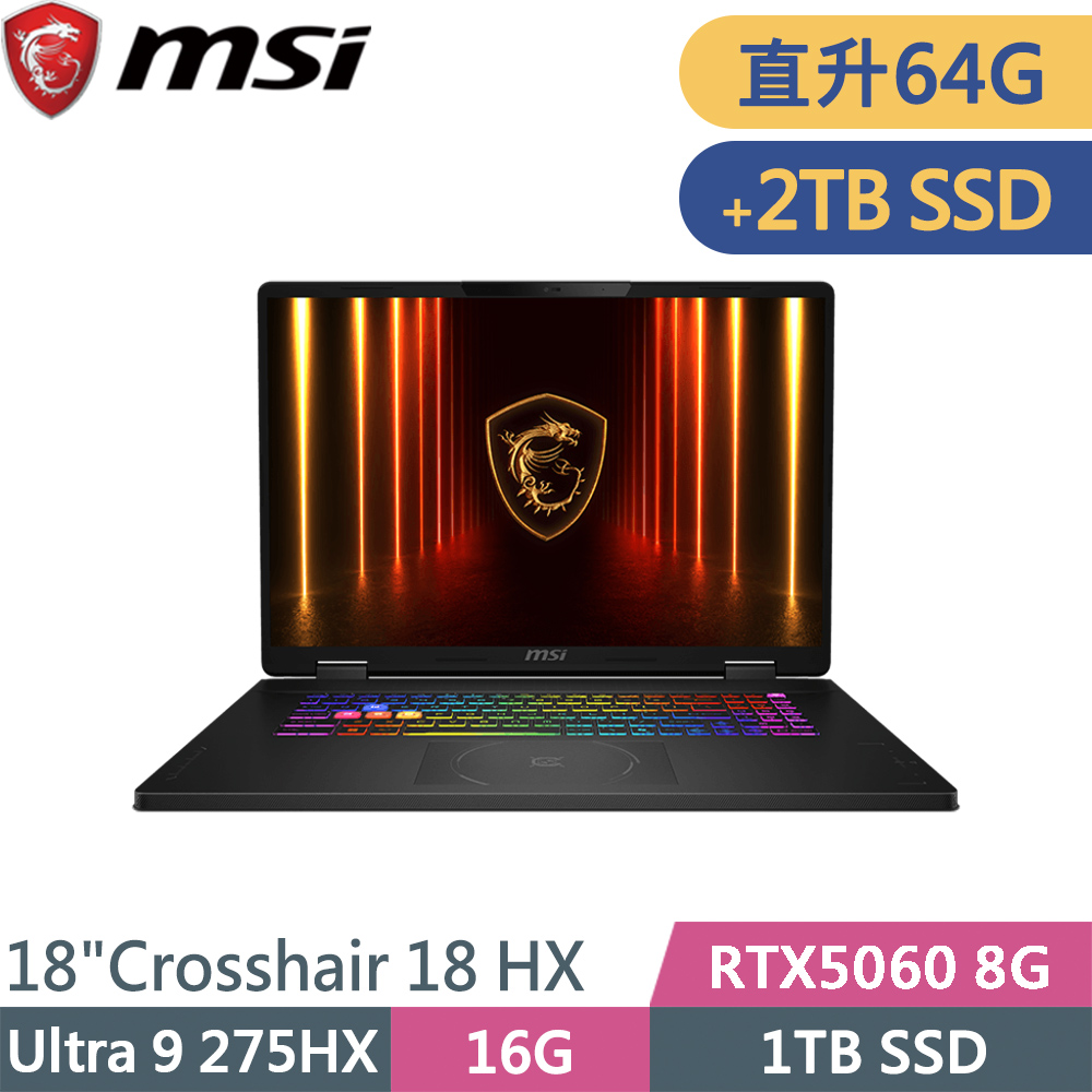 MSI 微星 Crosshair 18 HX AI A2XWFKG-058TW-SP15 黑(Ultra 9 275HX/16G+48G/1TB+2TB/RTX5060 8G/W11)特仕筆電