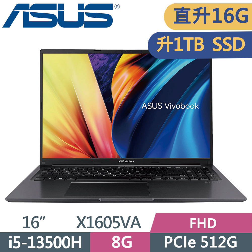 ASUS VivoBook 16 X1605VA-0031K13500H 搖滾黑(i5-13500H/8G+8G/1TB SSD/W11/FHD/16)特仕