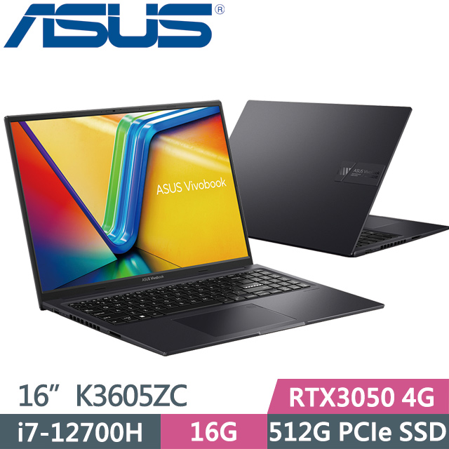 ASUS K3605ZC-0232K12700H(i7-12700H/16G/512G SSD/RTX3050 4G/16吋FHD/Win11)