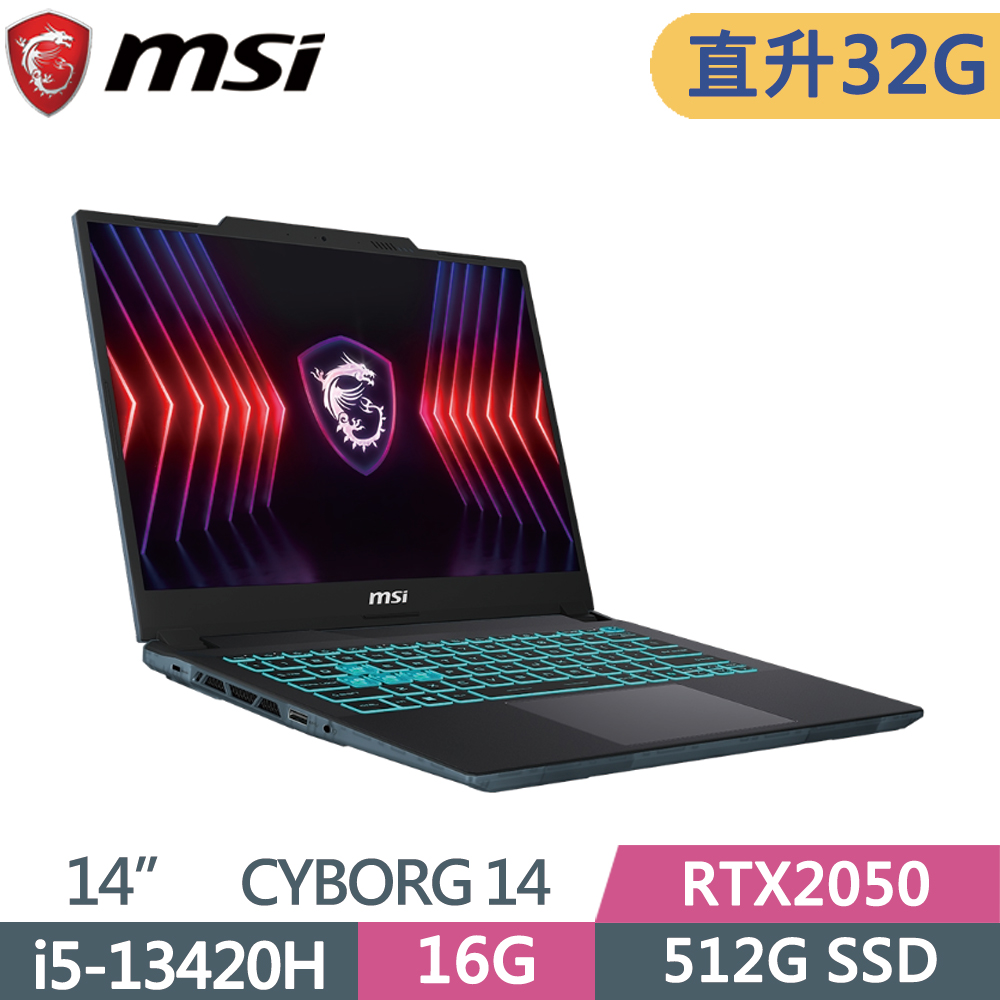 MSI 微星 Cyborg 14 A13UCX-027TW(i5-13420H/16G+16G/512G SSD/RTX2050/W11/FHD/144Hz/14)特仕