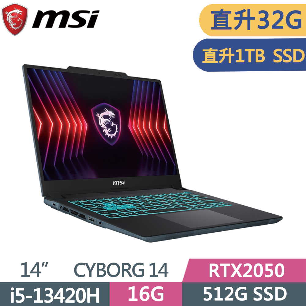 MSI 微星 Cyborg 14 A13UCX-027TW(i5-13420H/16G+16G/1TB SSD/RTX2050/W11/FHD/144Hz/14)特仕