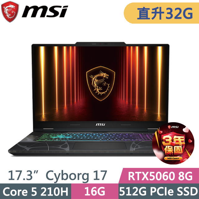 MSI 微星 Cyborg 17 B2RWFKG-263TW 黑(Core 5 210H/16G+16G/512G/RTX5060 8G/17.3吋FHD/W11)特仕