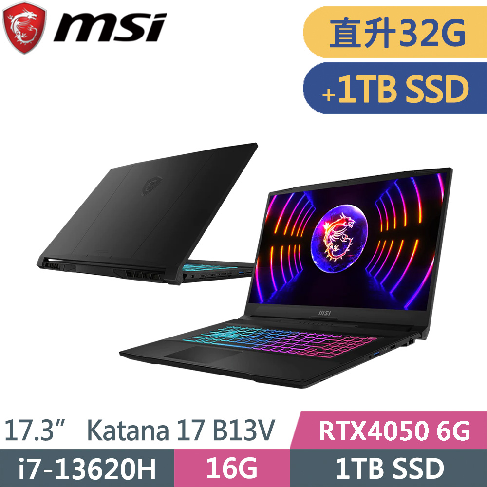 MSI微星 Katana 17 B13VEK-1065TW-SP5 黑(i7-13620H/16G+16G/1TB+1TB SSD/RTX4050/W11/17.3)特仕