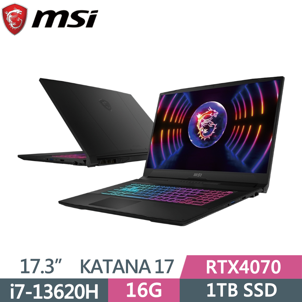 MSI 微星 Katana 17 B13VGK-1257TW(i7-13620H/16GB/1TB SSD/RTX4070/W11/FHD/144Hz/17.3)