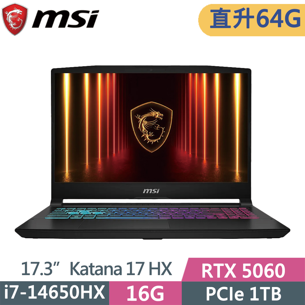 MSI 微星 KATANA-17HX-B14WFK-203TW 黑(i7-14650HX/32G+32G/1TB SSD/RTX5060/W11/17.3)特仕