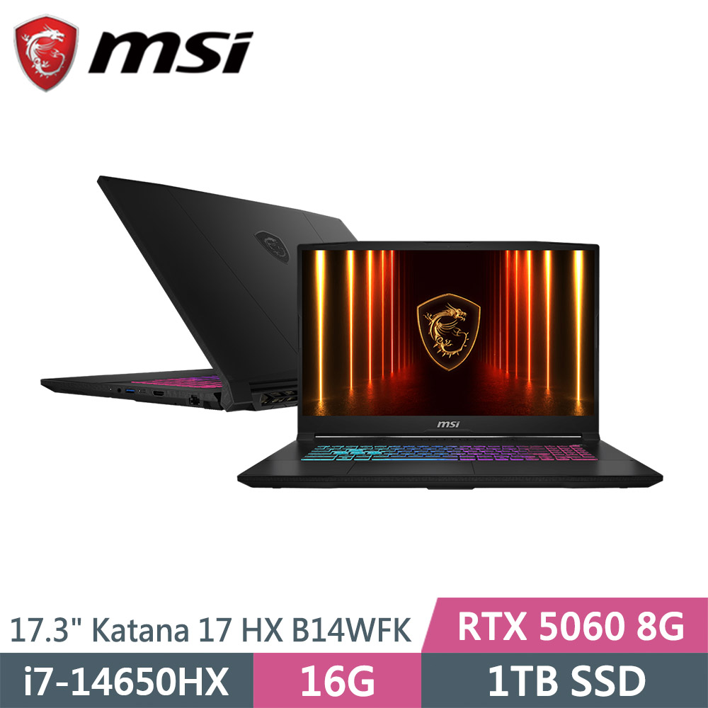MSI 微星 Katana 17 HX B14WFK-203TW 黑(i7-14650HX/16G/1TB SSD/RTX5060 8G/W11/17)筆電