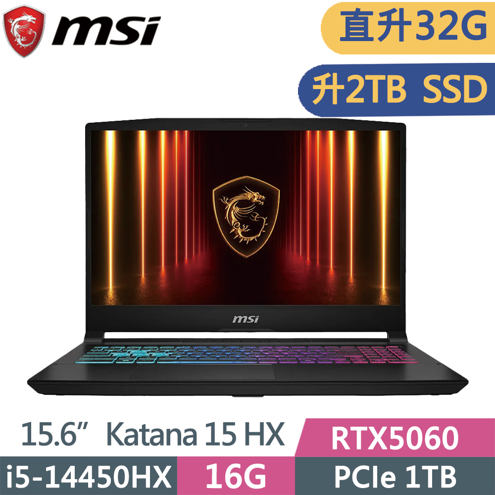 MSI 微星 KATANA 15HX B14WFK-897TW 黑(i5-14450HX/16G+16G/2TB SSD/RTX5060/W11/15.6)特仕