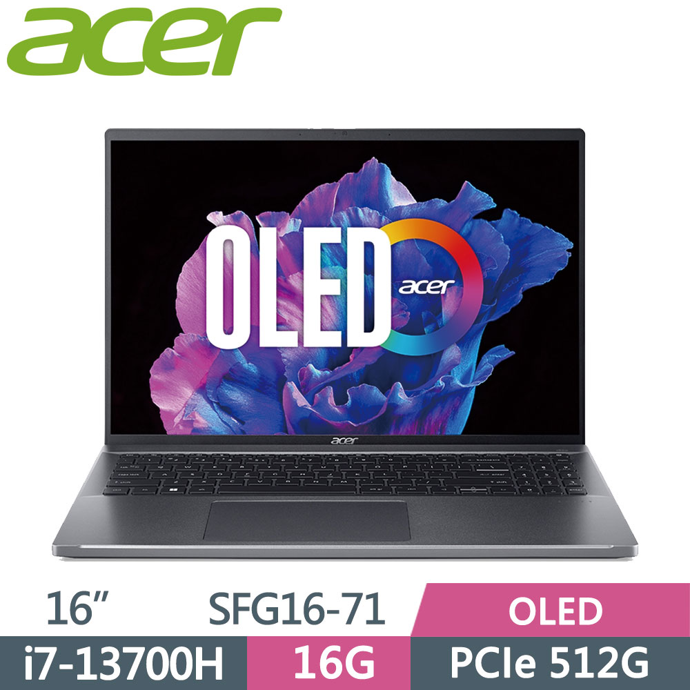 ACER Swift GO SFG16-71-71EZ 灰(i7-13700H/16G/512G SSD/W11/3.2K OLED/16)