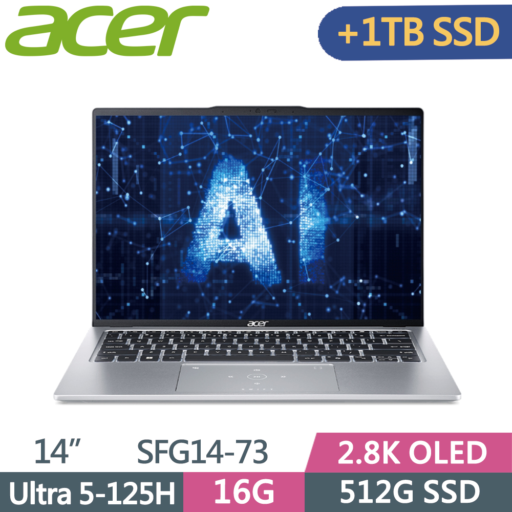 ACER Swift GO SFG14-73-53HY 銀(Ultra 5-125H/16G/512G+1T SSD/W11/2.8K OLED/14)特仕