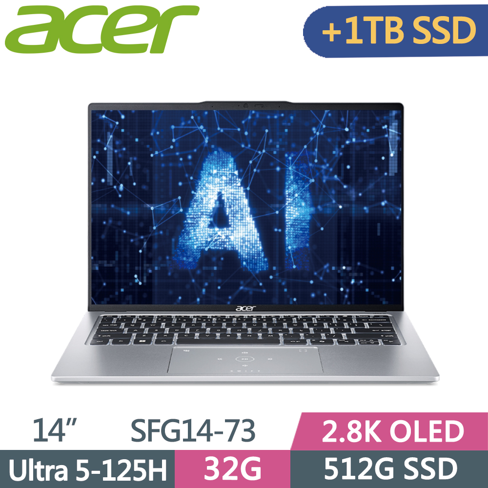 ACER Swift GO SFG14-73-57U5 銀(Ultra 5-125H/32G/512G+1T SSD/W11/2.8K OLED/14)特仕