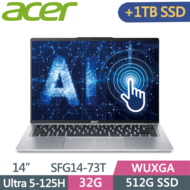 ACER Swift GO SFG14-73T-50NA 銀(Ultra 5-125H/32G/512G+1T SSD/W11/WUXGA/14)特仕
