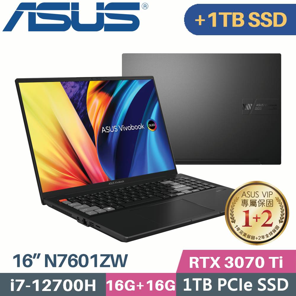 ASUS N7601ZW-0038K12700H 零度黑(i7-12700H/16G+16G/1TB+1TB SSD/RTX3070Ti/W11/OLED/16)特仕