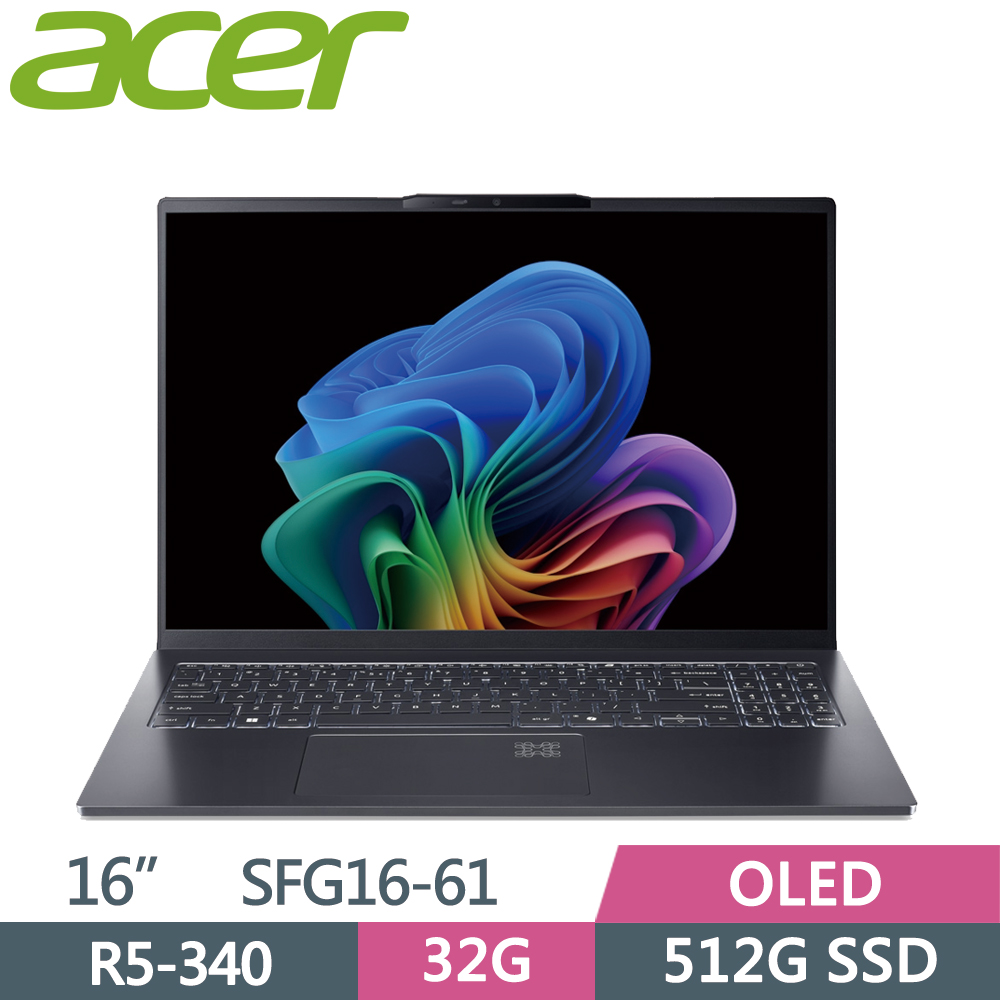 ACER 宏碁 Swift Go 16 SFG16-61-R7S0 16吋 AI筆電 灰(Ryzen AI 5 340/32G/512G SSD/OLED/W11)