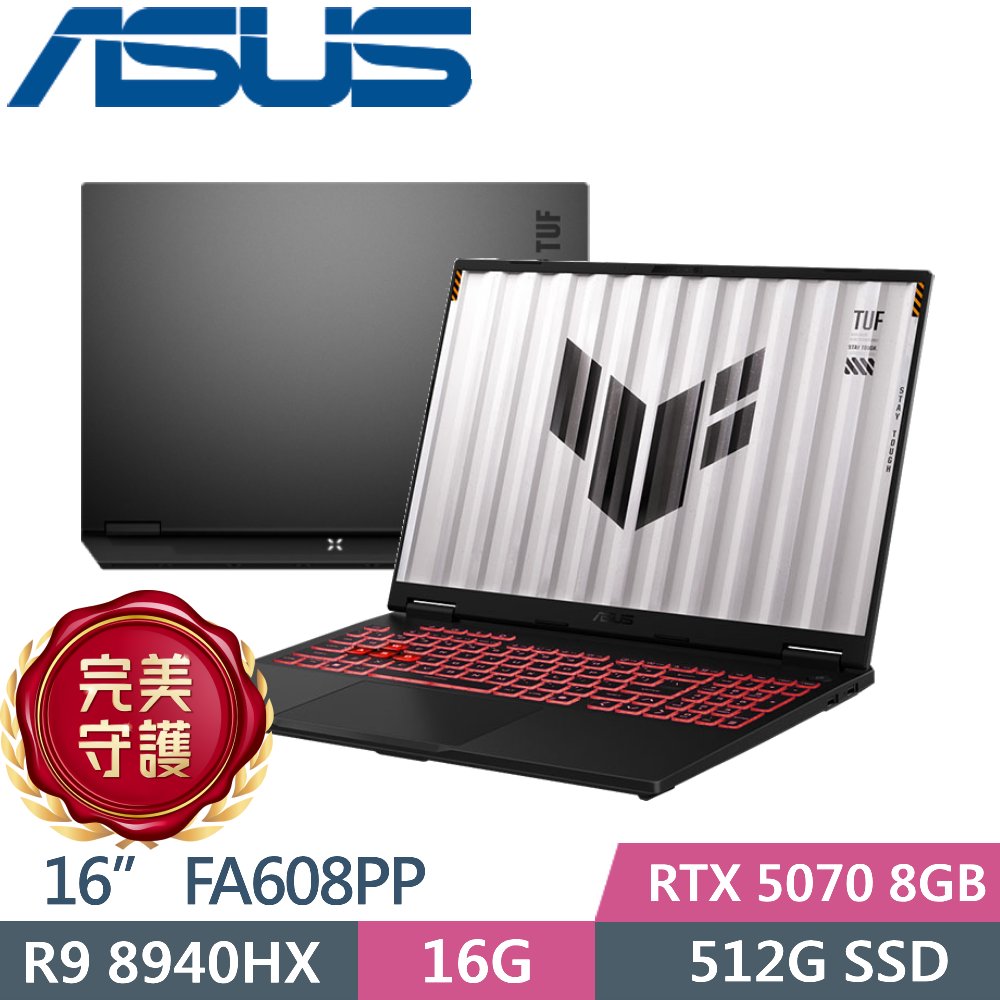 ASUS 華碩 TUF Gaming A16 FA608PP-0071A8940HX (R9 8940HX/16GB/512G PCIe/RTX 5070/16/W11)
