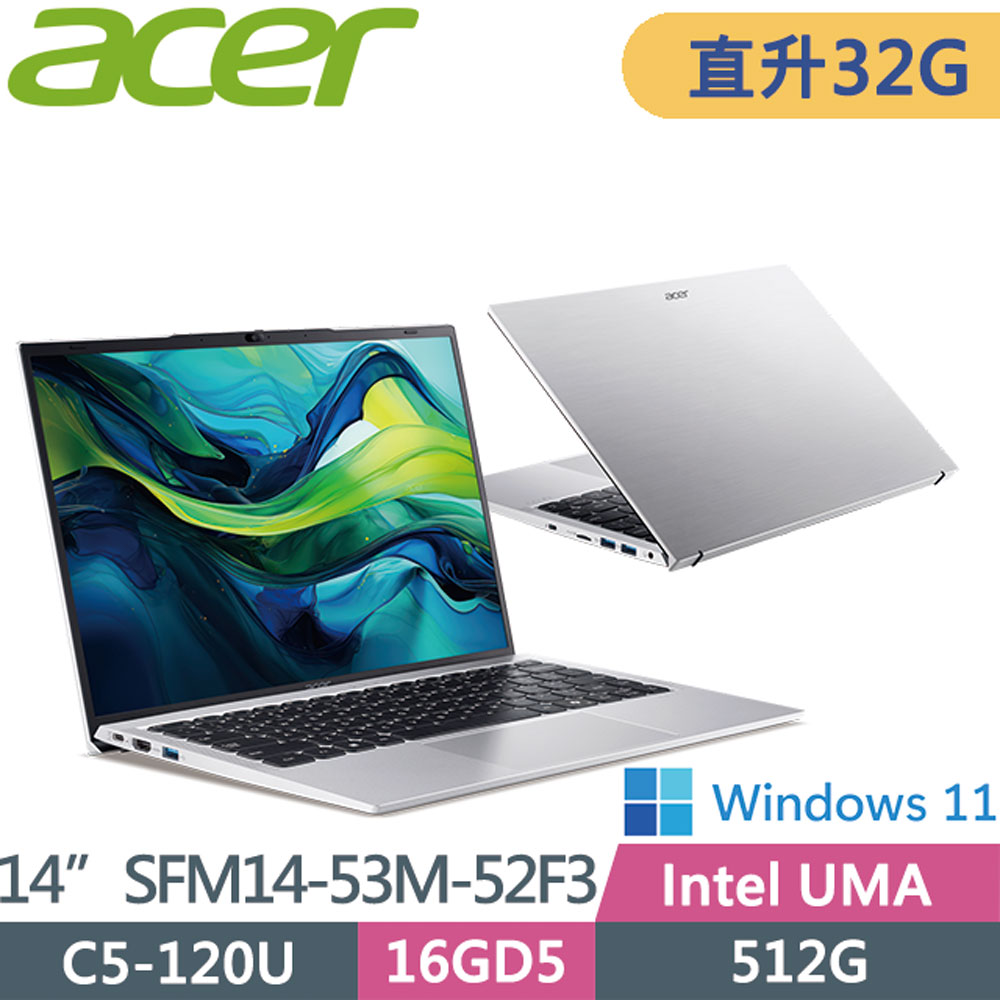 ACER 宏碁 Swift Lite SFM14-53M-52F3 (C5-120U/16G+16G/512G/WIN11/14吋)輕薄美型筆電特仕