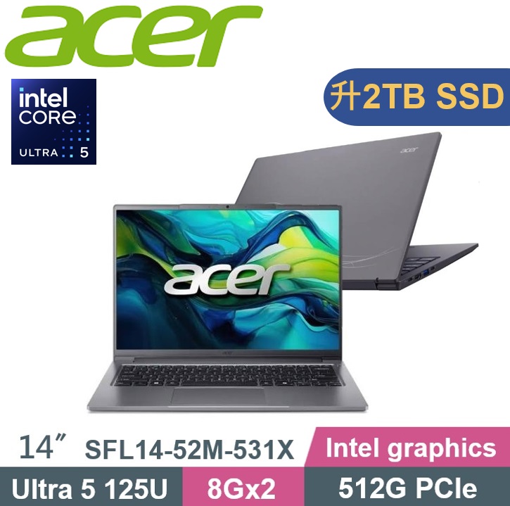 ACER 宏碁 Swift Lite SFL14-52M-531X (Ultra 5-125U/8G+8G/2TB PCIe/W11/14) 特仕款
