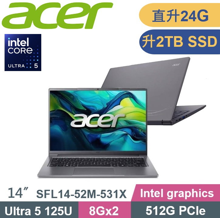 ACER 宏碁 Swift Lite SFL14-52M-531X (Ultra 5-125U/8G+16G/2TB PCIe/W11/14) 特仕款