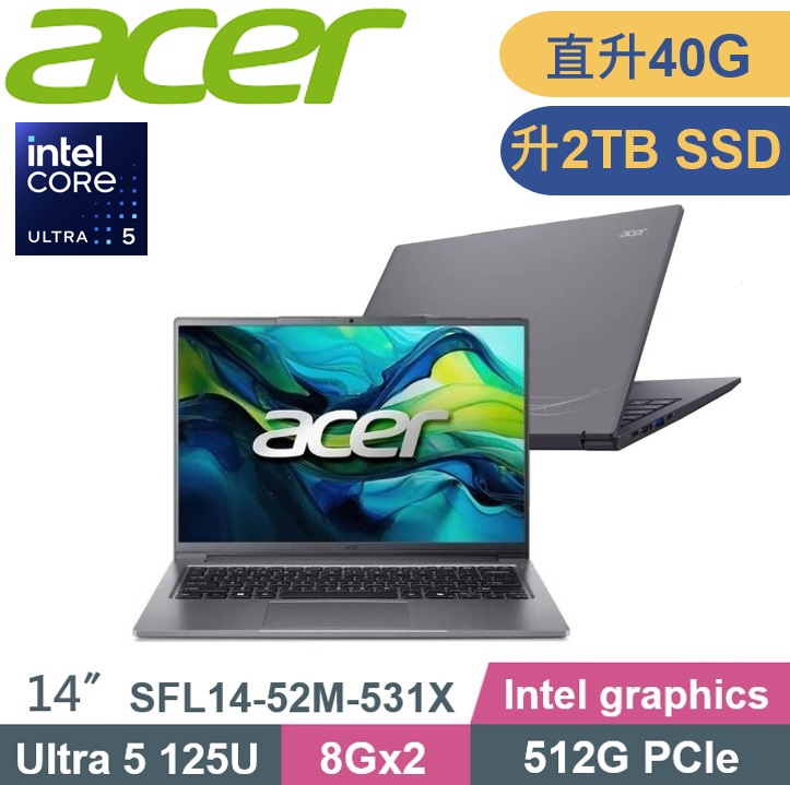 ACER 宏碁 Swift Lite SFL14-52M-531X (Ultra 5-125U/8G+32G/2TB PCIe/W11/14) 特仕款