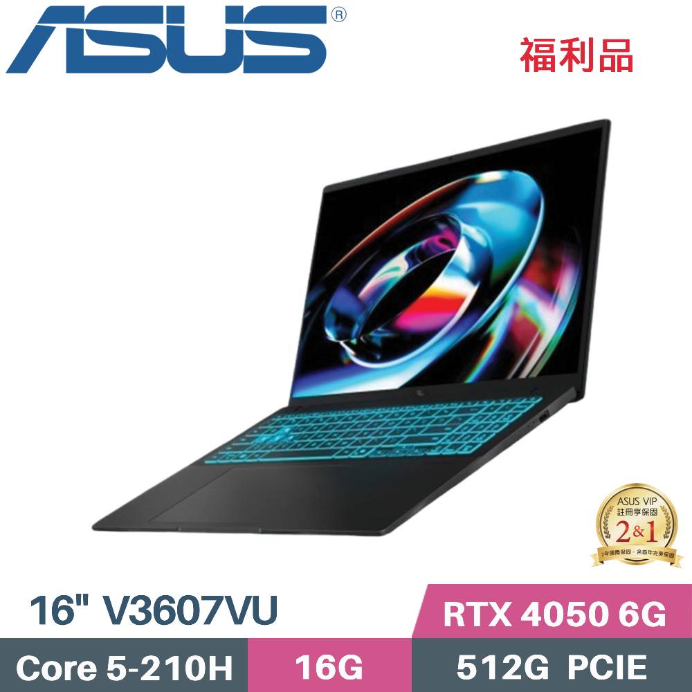 ASUS V16 V3607VU-0091K210H (C5-210H/16G/512G SSD/RTX4050 6G/W11/16)福利品