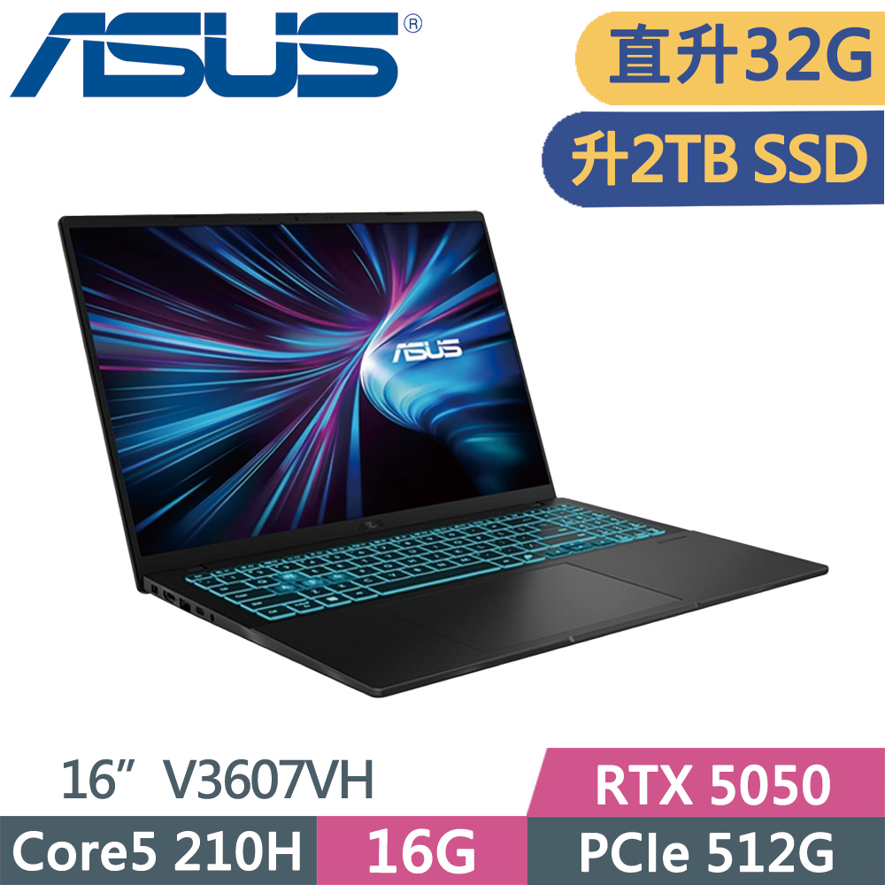 ASUS 華碩 V16 V3607VH-0021K210H 黑 (Core5-210H/16G+16G/2TB SSD/RTX5050/16/W11)特仕