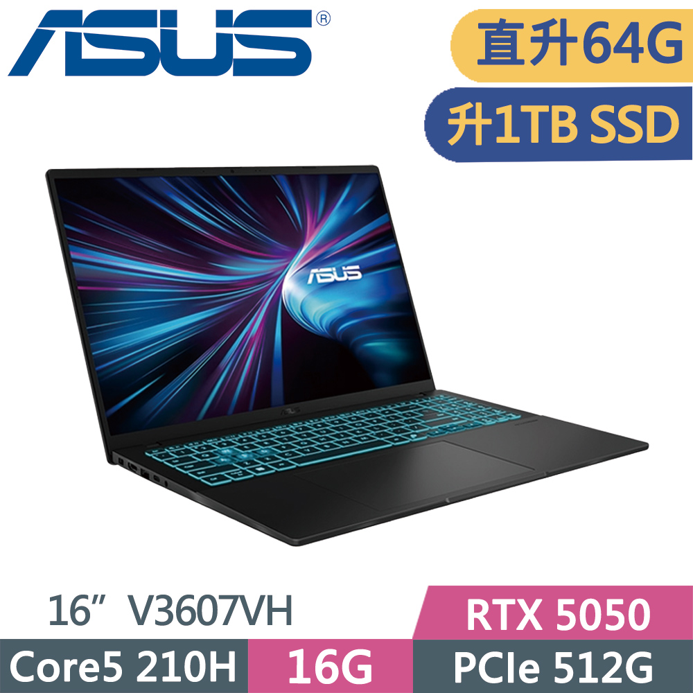 ASUS 華碩 V16 V3607VH-0021K210H 黑 (Core5-210H/32G+32G/1TB SSD/RTX5050/16/W11)特仕