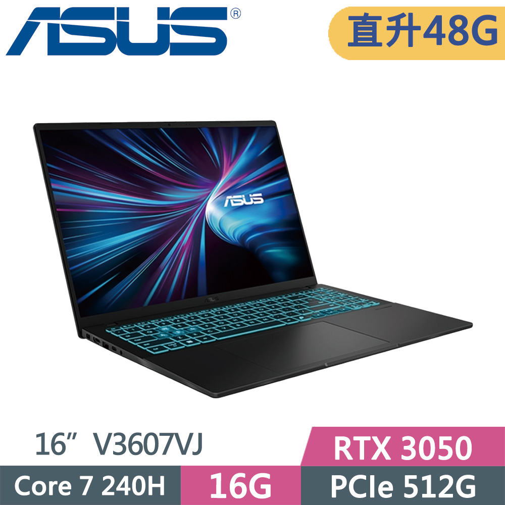 ASUS 華碩 V16 V3607VJ-0121K240H 黑 (Core7-240H/16G+32G/512GB SSD/RTX3050/16/W11)特仕
