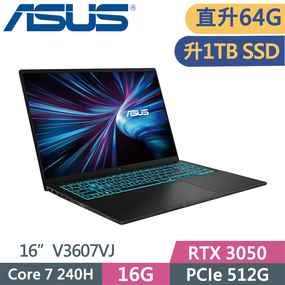 ASUS 華碩 V16 V3607VJ-0121K240H 黑 (Core7-240H/32G+32G/1TB SSD/RTX3050/16/W11)特仕