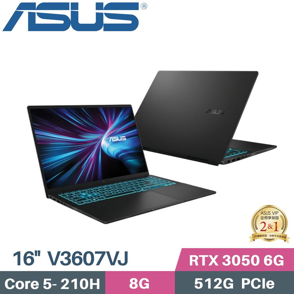 ASUS 華碩 V16 V3607VJ-0031K210H 獨顯筆電 (C5-210H/8G/512G SSD/RTX 3050 6G/W11/16)