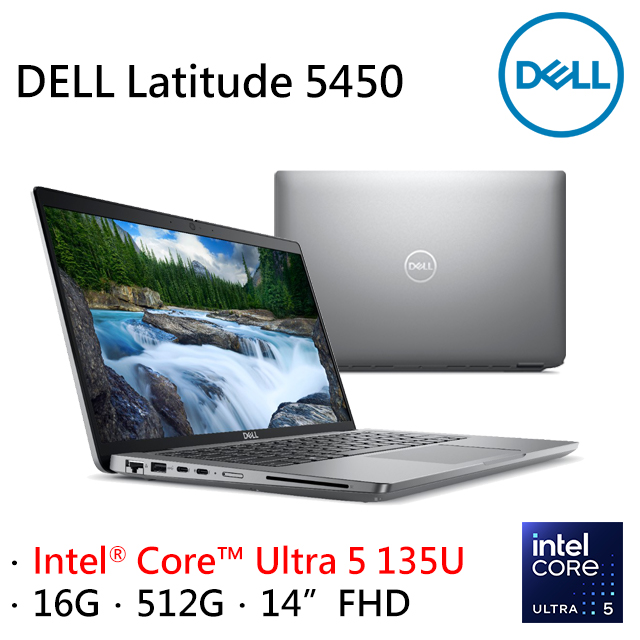 DELL Latitude 5450-U516G512G (Intel Core Ultra 5 135U/16G/512G PCIe/W11P/FHD/14)