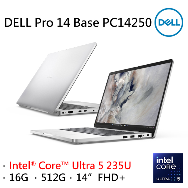 DELL 戴爾 Pro 14 Base 14吋文書效能筆電銀色(Ultra 5 235U/16GB/512GB/WIN11PRO/PC14250-U5216G512G)