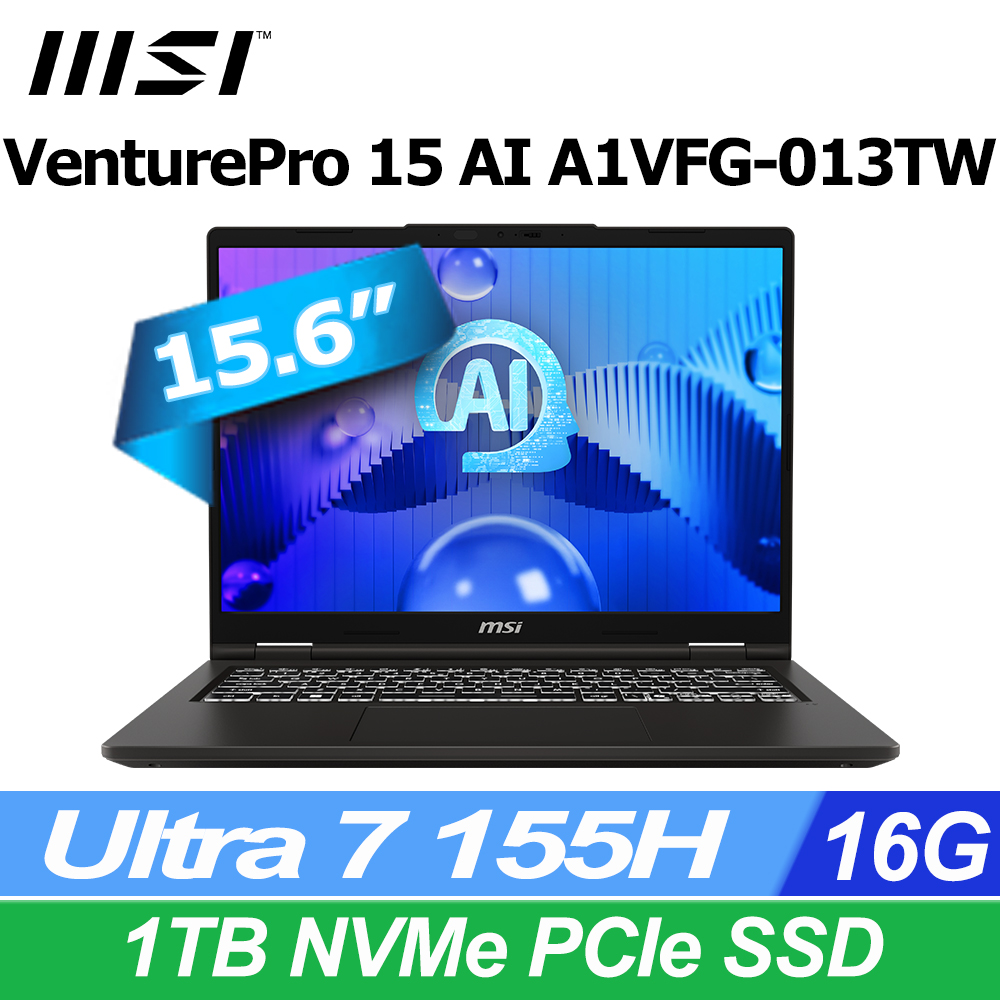 MSI 微星 VenturePro 15 AI 15.6吋 筆電黑色(Intel Core Ultra 7 155H/16GB/1TB/RTX 4060-8G/WIN11/A1VFG-013TW)