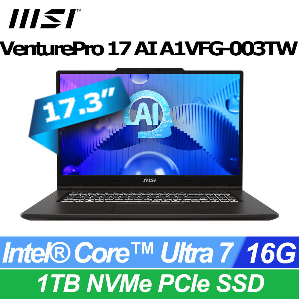 MSI 微星 VenturePro 17 AI 17.3吋 AI筆電黑色(Intel Core Ultra 7 155H/16GB/1TB/WIN11/A1VFG-003TW)