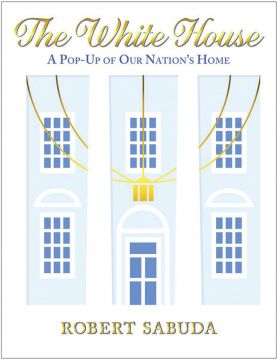 The White House: A Pop-Up of Our Nations Home 揭開白宮的神秘面紗（外文書）(精裝)