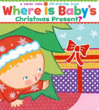 Where Is Babys Christmas Present?寶寶的聖誕禮物在哪裡？（厚頁翻翻書特大號版本）（外文書）