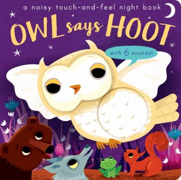 Owl says Hoot-Noisy Touch and Feel熱鬧的森林夜晚（厚頁觸摸書）（外文書）