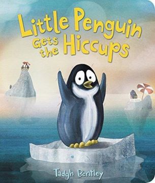 Little Penguin Gets the Hiccups Board Book 打嗝打不停的小企鵝（厚頁書）（外文書）