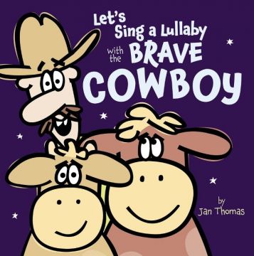 Lets Sing a Lullaby with the Brave Cowboy 牛仔的搖籃曲（外文書）(精裝)