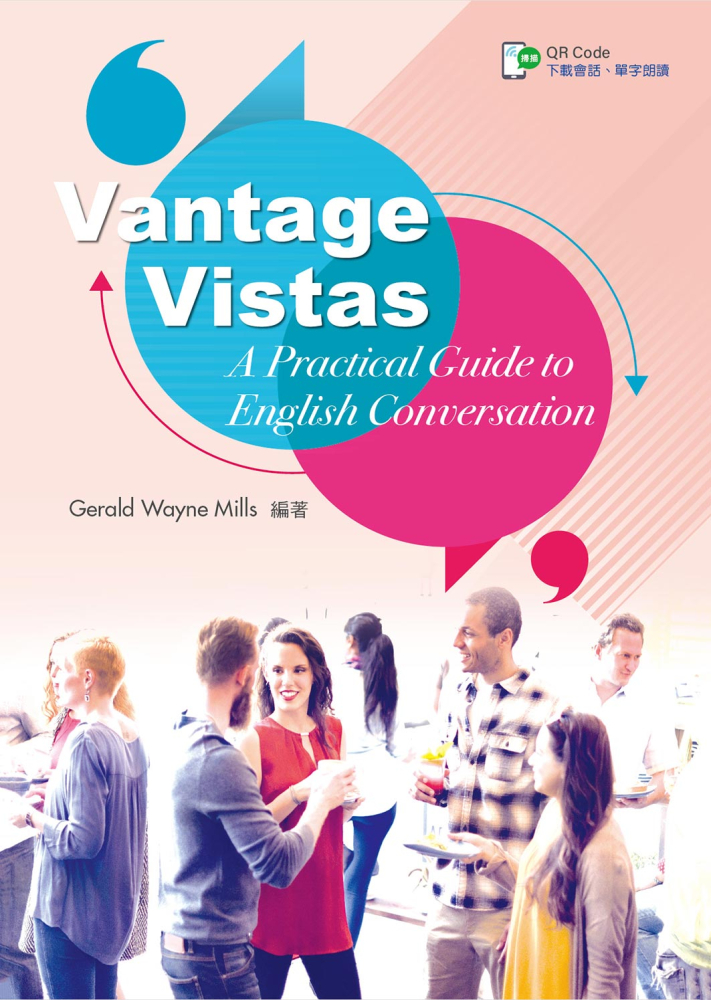 Vantage Vistas －A Practical Guide to English Conversation（含朗讀音檔QR Code）