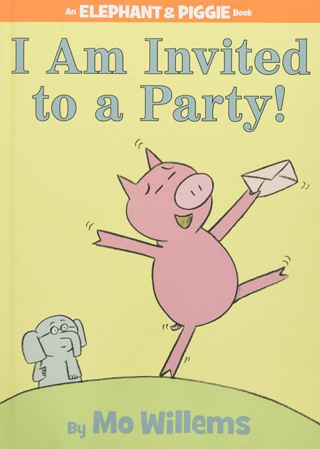 I Am Invited to a Party! (An Elephant and Piggie Book) 我要去派對！（外文書）(精裝)