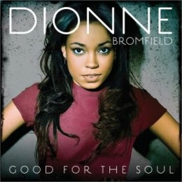 Dionne Bromfield / Good For The Soul CD
