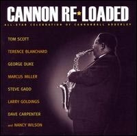 Cannon Re★loaded: All-Star Celebration of Cannonball Adderley CD