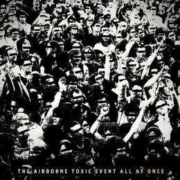 The Airborne Toxic Event / All At Once CD
