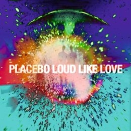 Placebo / Loud Like Love CD