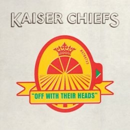 Kaiser Chiefs / Off With Their Heads CD