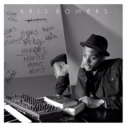克里斯．鮑爾斯 Kris Bowers / 新英雄世代 Heroes + Misfits CD
