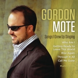 高登蒙提 Gordon Mote / 生命之歌 Songs I Grew Up Singing CD