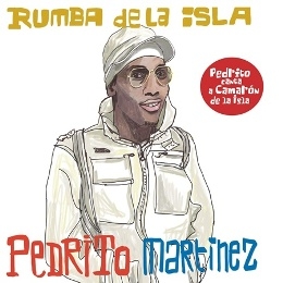 裴德里多．馬汀尼茲 Pedrito Martinez / 海島倫巴 Rumba de la Isla CD