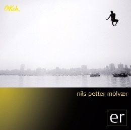 尼爾斯．佩特．摩瓦 Nils Petter Molvaer / ER CD