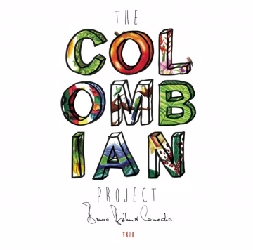 卡馬丘三重奏 Bruno Böhmer Camacho / 哥倫比亞計畫 The Colombian Project CD